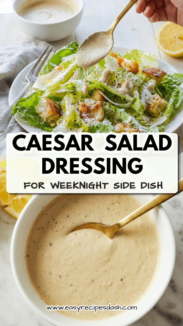 Creamy homemade Caesar salad dressing served over a classic Caesar salad with crisp romaine, parmesan, and croutons, perfect for an easy salad recipe or healthy lunch idea.